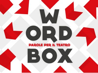Wordbox:Parole per il teatro. Cantiere aperto in nome del padre. Prove aperte al TSB