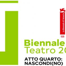 Atto quarto di Antonio Latella alla Biennale Teatro di Venezia : “Nascondi(no)”, il teatro affronta la censura