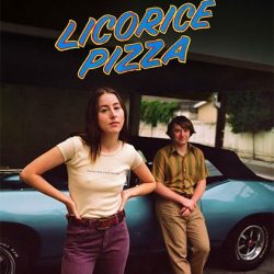 Licorice Pizza, un film da guardare in movimento