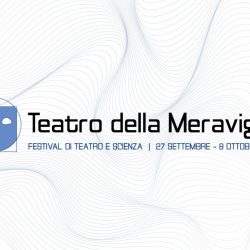 Il Festival di teatro e scienza che promette “Meraviglia”