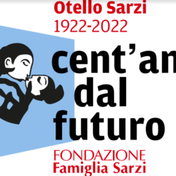 Otello Sarzi cent’anni dal futuro: Premio Drammaturgia contemporanea e Teatro di figura