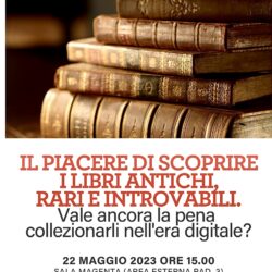 Il piacere di scoprire libri antichi, rari e introvabili al Salone del Libro di Torino