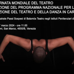 62esima Giornata Mondiale del Teatro. TSV, Fondazione di Venezia, Balamòs Teatro