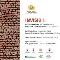 Invisibili, Rassegna internazionale di satira e umorismo. Studio d'arte Andromeda Trento