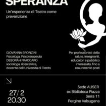 Dal buio alla speranza. Un'esperienza di teatro come prevenzione all'Auser di Pergine Valsugana