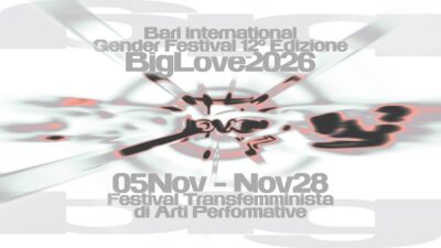 Il Bari International Gender Festival è BIG LOVE